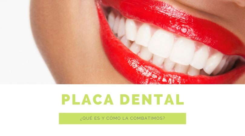 Placa dental ¿qué es y cómo la combatimos?