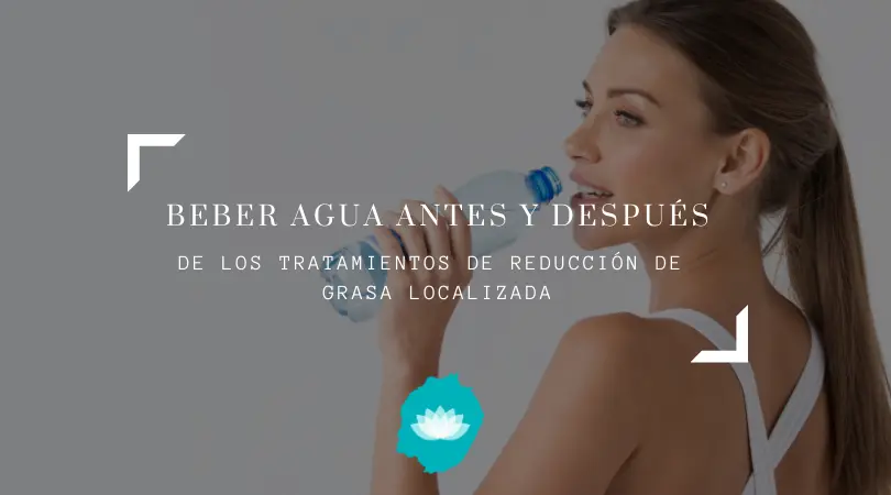 tratamientos de reduccion de grasa - Clínica Bajo Beber agua antes y después de los tratamientos de reducción de grasa localizada